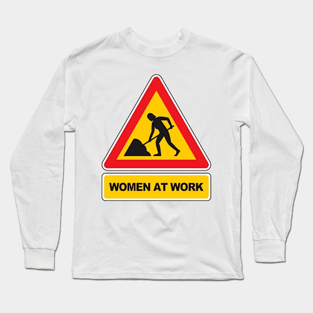 Women at work sign Long Sleeve T-Shirt by ojovago